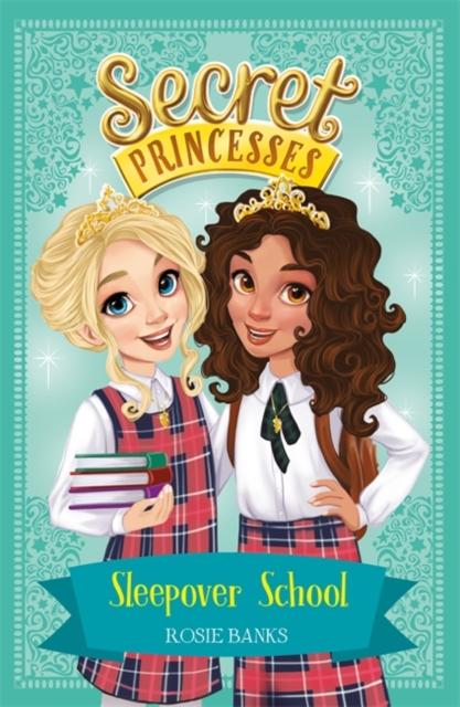 Secret Princesses: Sleepover School : Book 14 Popular Titles Hachette Children's Group