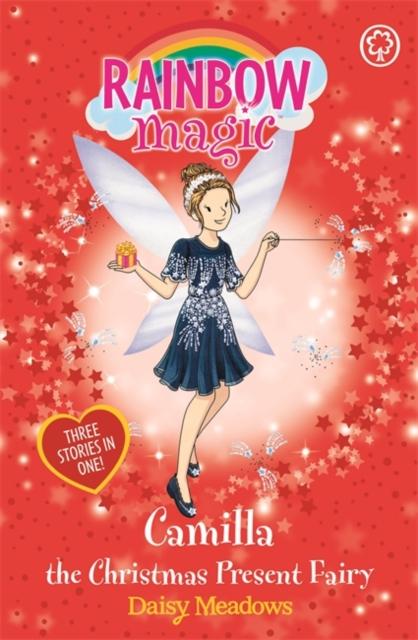 Rainbow Magic: Camilla the Christmas Present Fairy : Special Popular Titles Hachette Children's Group