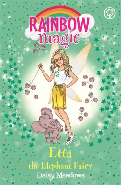 Rainbow Magic: Etta the Elephant Fairy : The Endangered Animals Fairies Book 1 Popular Titles Hachette Children's Group