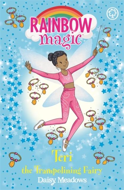 Rainbow Magic: Teri the Trampolining Fairy : The After School Sports Fairies Book 1 Popular Titles Hachette Children's Group