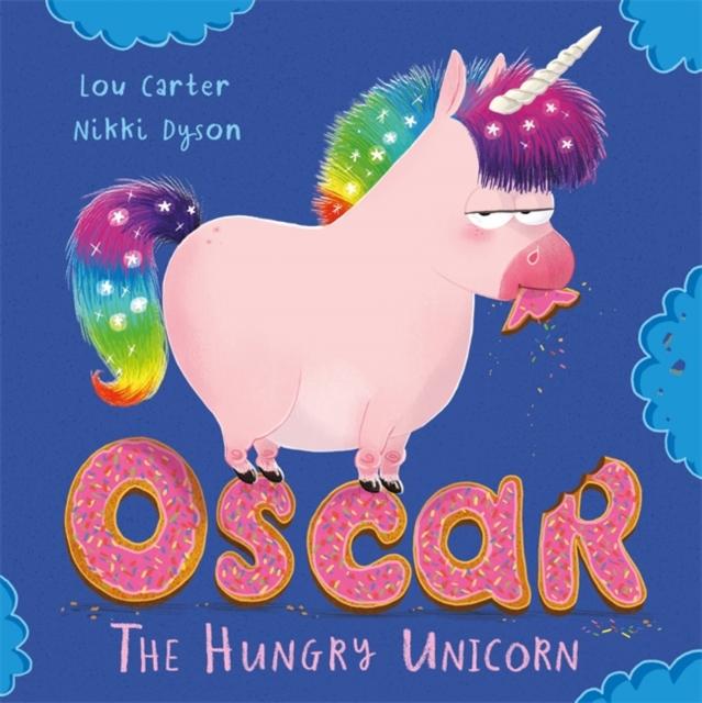 Oscar the Hungry Unicorn Popular Titles Hachette Children's Group