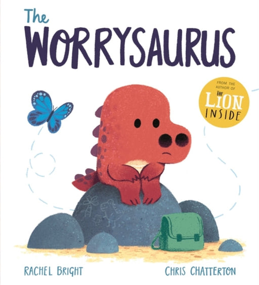 The Worrysaurus by Rachel Bright Extended Range Hachette Children's Group