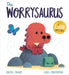 The Worrysaurus by Rachel Bright Extended Range Hachette Children's Group