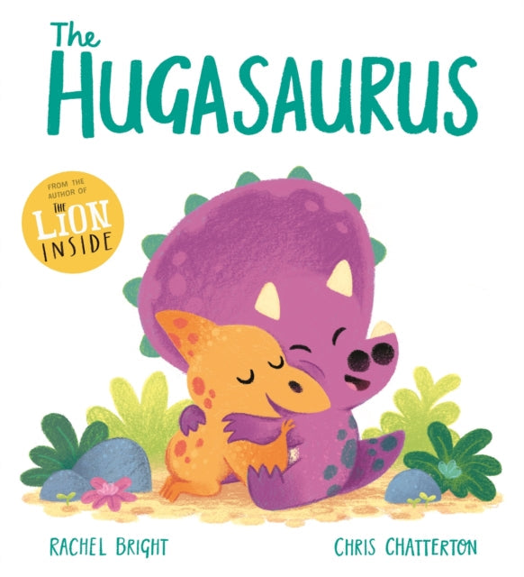The Hugasaurus by Rachel Bright Extended Range Hachette Children's Group