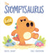 The Stompysaurus by Rachel Bright Extended Range Hachette Children's Group