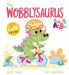 The Wobblysaurus by Rachel Bright Extended Range Hachette Children's Group