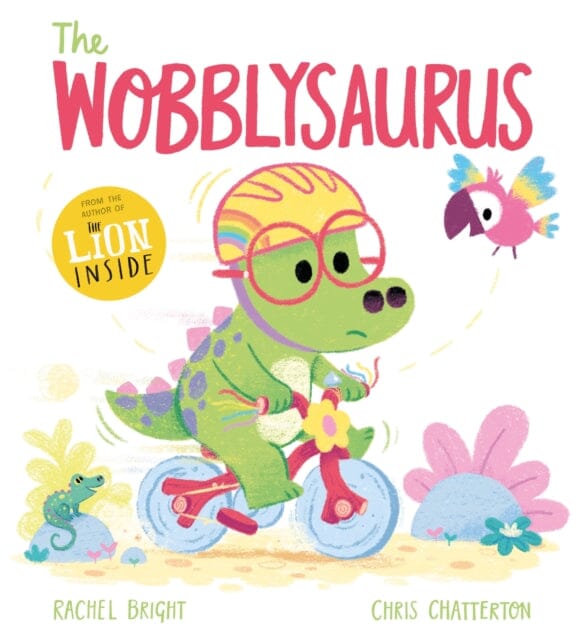 The Wobblysaurus by Rachel Bright Extended Range Hachette Children's Group