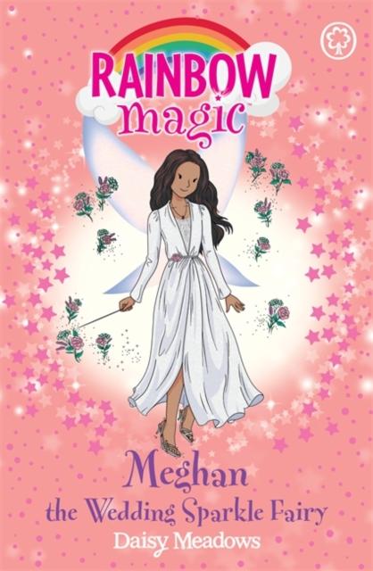 Rainbow Magic: Meghan the Wedding Sparkle Fairy Popular Titles Hachette Children's Group