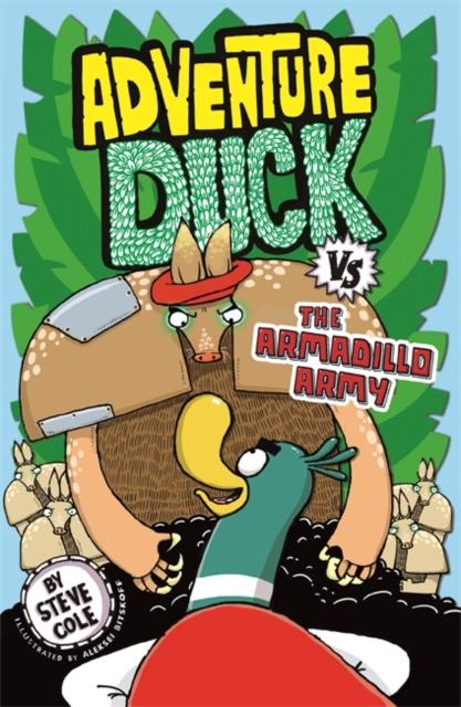 Adventure Duck vs the Armadillo Army : Book 2 Popular Titles Hachette Children's Group