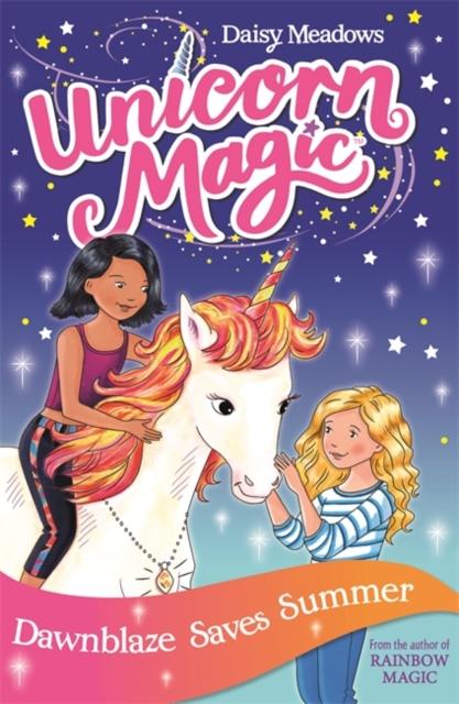 Unicorn Magic: Dawnblaze Saves Summer : Series 1 Book 1 Popular Titles Hachette Children's Group