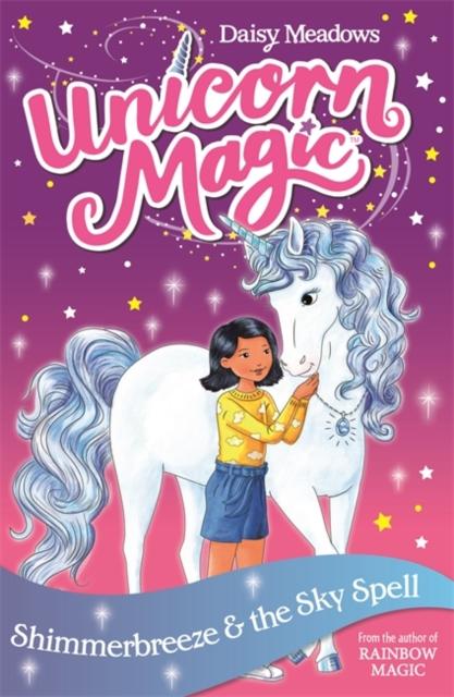 Unicorn Magic: Shimmerbreeze and the Sky Spell : Series 1 Book 2 Popular Titles Hachette Children's Group