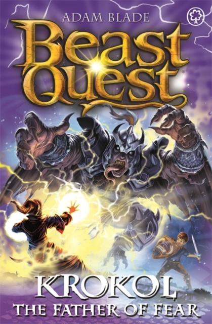 Beast Quest: Krokol the Father of Fear : Series 24 Book 4 Popular Titles Hachette Children's Group