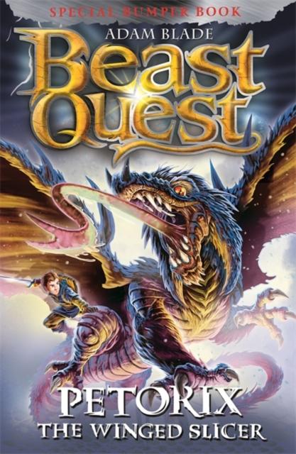 Beast Quest: Petorix the Winged Slicer : Special 24 Popular Titles Hachette Children's Group