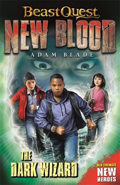 Beast Quest: New Blood: The Dark Wizard : Book 2 Popular Titles Hachette Children's Group