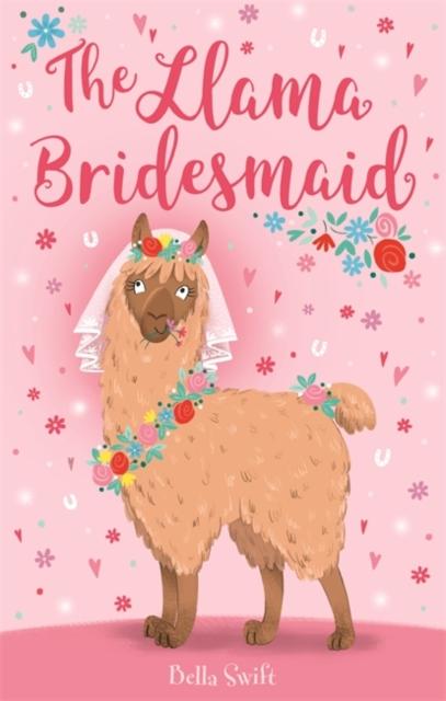 The Llama Bridesmaid Popular Titles Hachette Children's Group