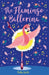 The Flamingo Ballerina Popular Titles Hachette Children's Group