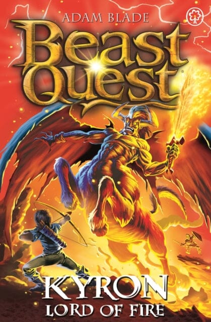 Beast Quest: Kyron, Lord of Fire Series 26 Book 4 by Adam Blade Extended Range Hachette Children's Group