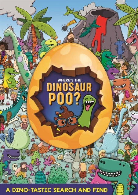 Where's the Dinosaur Poo? Search and Find by Alex Hunter Extended Range Hachette Children's Group