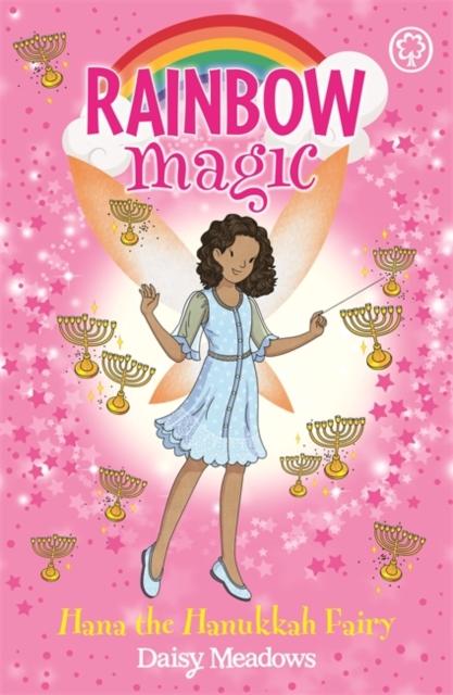 Rainbow Magic: Hana the Hanukkah Fairy : The Festival Fairies Book 2 Popular Titles Hachette Children's Group