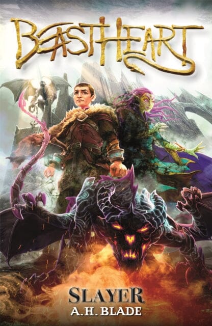 Beastheart: Slayer Book 1 by A.H. Blade Extended Range Hachette Children's Group