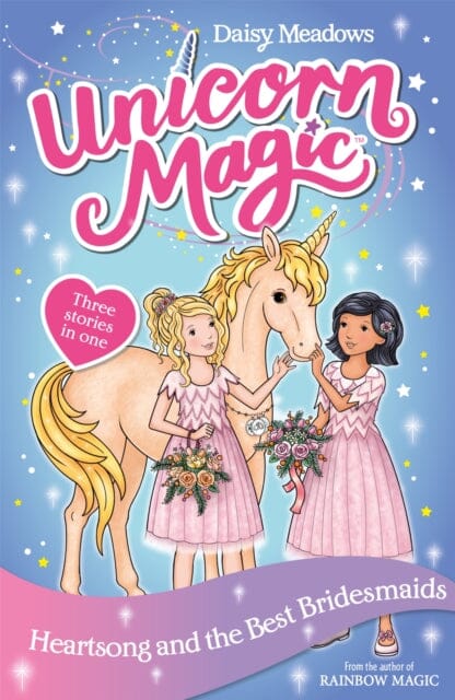 Unicorn Magic: Heartsong and the Best Bridesmaids Special 5 by Daisy Meadows Extended Range Hachette Children's Group