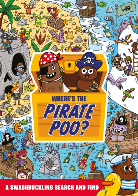 Where's the Pirate Poo?: A Swashbuckling Search and Find by Alex Hunter Extended Range Hachette Children's Group