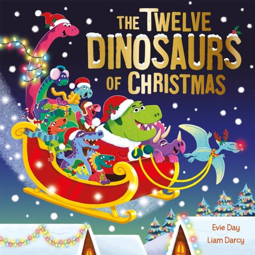 The Twelve Dinosaurs of Christmas Extended Range Hachette Children's Group