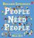People Need People : An uplifting picture book poem from legendary poet Benjamin Zephaniah by Benjamin Zephaniah Extended Range Hachette Children's Group