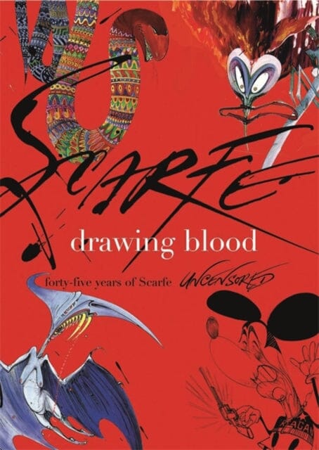 Drawing Blood : Forty Five Years of Scarfe by Gerald Scarfe Extended Range Little, Brown Book Group