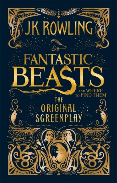 Fantastic Beasts and Where to Find Them : The Original Screenplay Popular Titles Little, Brown Book Group