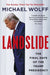 Landslide: The Final Days of the Trump Presidency by Michael Wolff Extended Range Little Brown Book Group