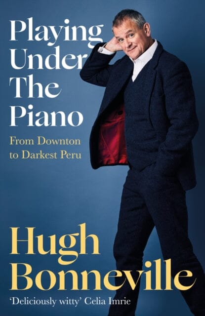 Playing Under the Piano by Hugh Bonneville Extended Range Little Brown Book Group