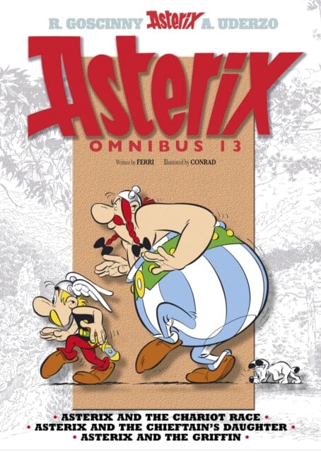 Asterix: Asterix Omnibus 13 : Asterix and the Chariot Race, Asterix and the Chieftain's Daughter, Asterix and the Griffin by Jean-Yves Ferri Extended Range Little, Brown Book Group