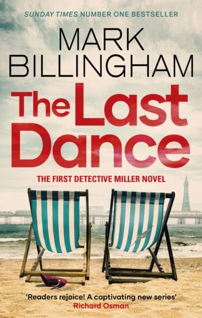 The Last Dance : A Detective Miller case - the first new Billingham series in 20 years by Mark Billingham Extended Range Little, Brown Book Group