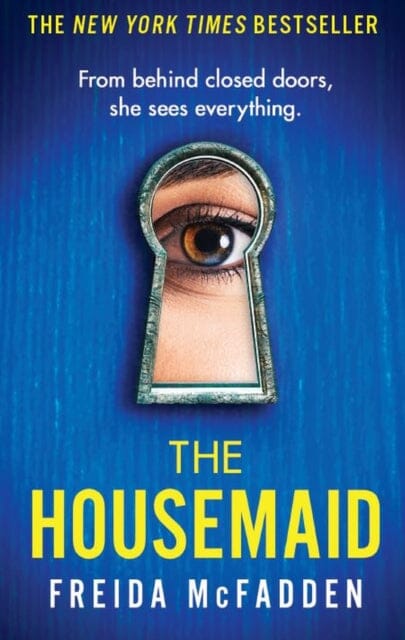 The Housemaid : An absolutely addictive psychological thriller with a jaw-dropping twist by Freida McFadden Extended Range Little, Brown Book Group