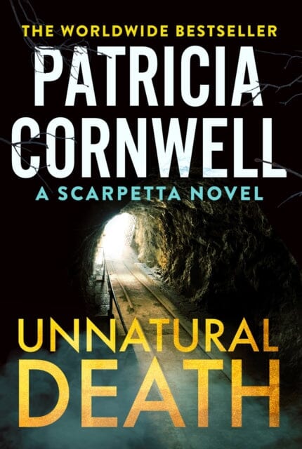Unnatural Death : The gripping new Kay Scarpetta thriller by Patricia Cornwell Extended Range Little, Brown Book Group