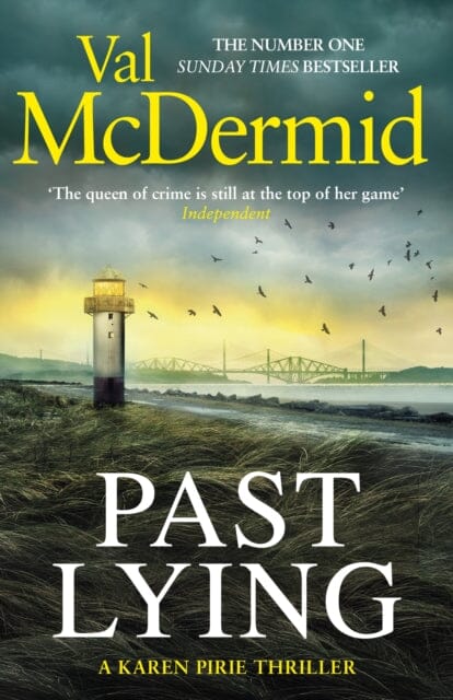 Past Lying : The twisty new Karen Pirie thriller, now a major ITV series by Val McDermid Extended Range Little, Brown Book Group