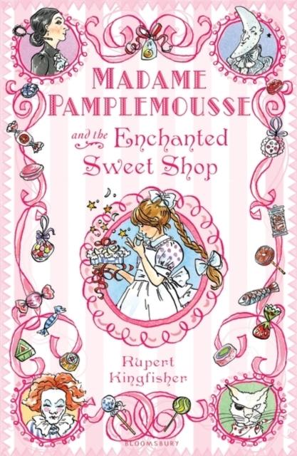 Madame Pamplemousse and the Enchanted Sweet Shop Popular Titles Bloomsbury Publishing PLC
