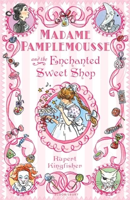Madame Pamplemousse and the Enchanted Sweet Shop Popular Titles Bloomsbury Publishing PLC