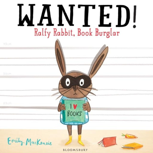 Wanted! Ralfy Rabbit, Book Burglar Popular Titles Bloomsbury Publishing PLC