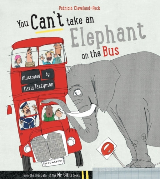 You Can't Take An Elephant On the Bus by Patricia Cleveland-Peck Extended Range Bloomsbury Publishing PLC