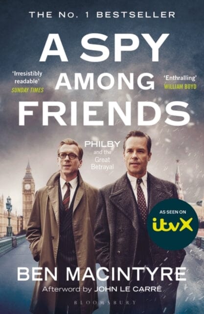 A Spy Among Friends : Now a major ITV series starring Damian Lewis and Guy Pearce Extended Range Bloomsbury Publishing PLC