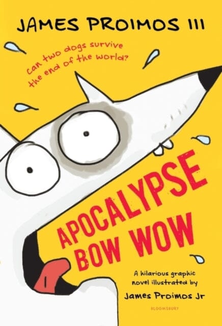 Apocalypse Bow Wow by James Proimos Extended Range Bloomsbury Publishing PLC
