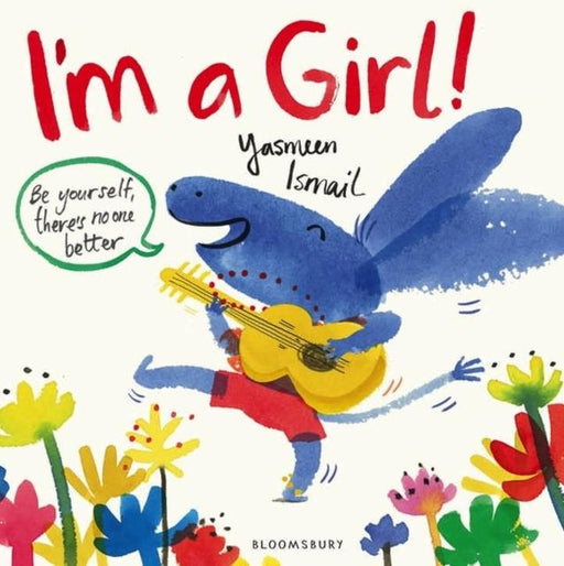 I'm a Girl! Popular Titles Bloomsbury Publishing PLC