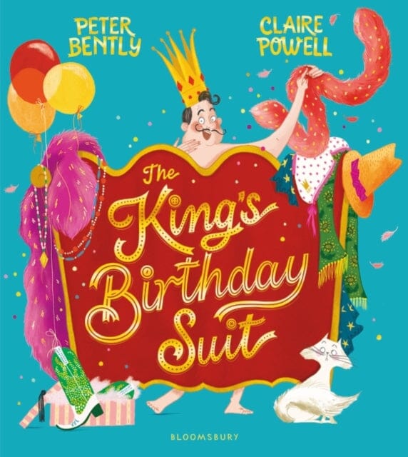 The King's Birthday Suit by Peter Bently Extended Range Bloomsbury Publishing PLC
