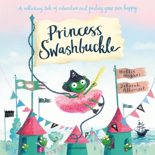 Princess Swashbuckle Popular Titles Bloomsbury Publishing PLC