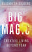 Big Magic: How to Live a Creative Life, and Let Go of Your Fear by Elizabeth Gilbert Extended Range Bloomsbury Publishing PLC