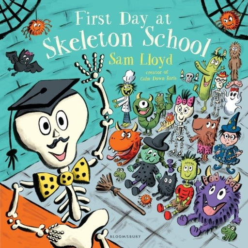 First Day at Skeleton School Popular Titles Bloomsbury Publishing PLC