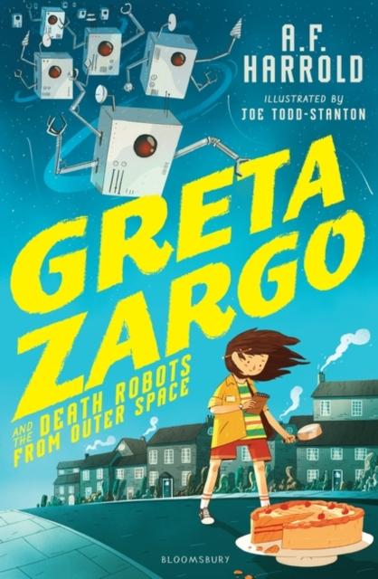 Greta Zargo and the Death Robots from Outer Space Popular Titles Bloomsbury Publishing PLC