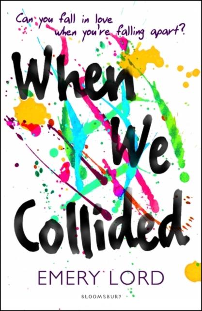 When We Collided Popular Titles Bloomsbury Publishing PLC